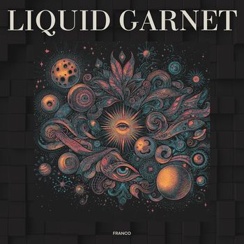 Franco - Liquid Garnet