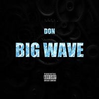 DON - Big Wave (Explicit)
