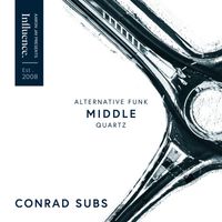 Conrad Subs - Middle / Alternative Funk / Quartz