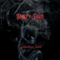 Patrick Fille - Dirty Love (Explicit)