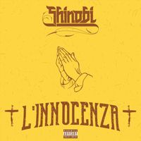 Shinobi - L'innocenza (feat. Duke Montana) (Explicit)