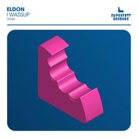 Eldon - I Wassup (Explicit)