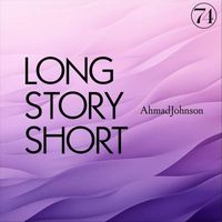 Ahmad Johnson - long story short