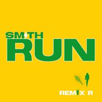 Smith - Run (Remix R)