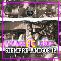 DAP Music feat. Fabi y Los Boy´s - Siempre Amigos 12 (En Vivo)
