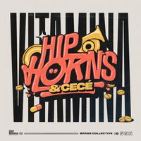 Hip Horns Brass Collective & Cecé - Vitamina