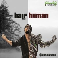 Open Source - Half Human
