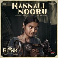 Prasanna Kumar M S, Deepa Baraati & Sunidhi Ganesh - Kannali Nooru (From "Blink")