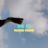 Makes Color - Do It