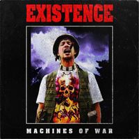Existence - Machines of War