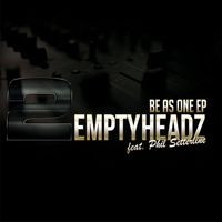 2 Empty Headz - Be as One EP