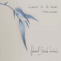 Gabriel Dávila Kurbán - Camino de ida nomás (Versión con Piano)