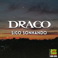 Draco - Sigo Sonhando