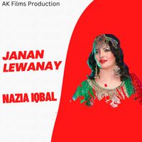 Nazia Iqbal - Janan Lewanay