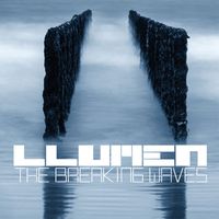 Llumen - The Breaking Waves