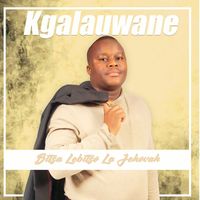 Kgalauwane - Bitsa Lebitso La Jehovah