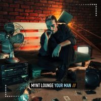 Mynt Lounge - Your Man