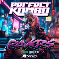 Perfect Kombo - Ravers