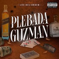 Los Del Orden - Plebada Guzmán (Explicit)