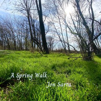 Jon Sarta - A Spring Walk