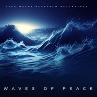 Deep Water Research Recordings - Waves of Peace