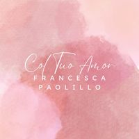 Francesca Paolillo - Col Tuo Amor