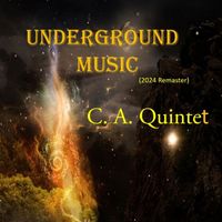 C.a. Quintet - Underground Music (2024 Remaster)