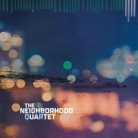 The Neighborhood Quartet - The Neighborhood Quartet