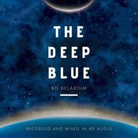 8D Relaxium - The Deep Blue
