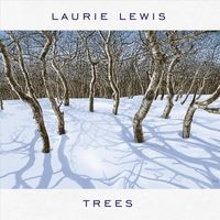 Laurie Lewis - TREES