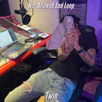 Twin - Not Allowed End Loop (Instrumental)