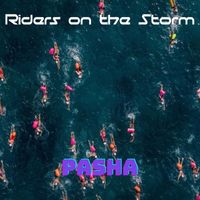 Pasha - Riders on the Storm