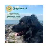 Meg Hansen - Giant's Causeway Spirit Communication via Automatic Writing: Embrace a Giant Spirit!