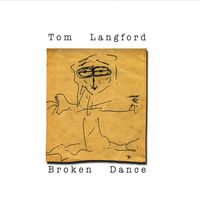Tom Langford - Broken Dance