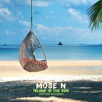 Mose N - Island in the Sun (Hip Hip Holiday)