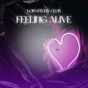 Lofi Study Club - Feeling Alive