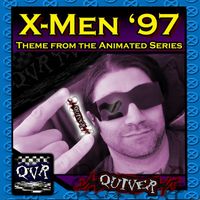 Quiver - X-Men '97 (Theme From the Animated Series)