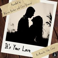 Alyssa Barker & Chris Bramel - It's Your Love