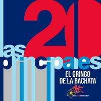 El Gringo De La Bachata - El Gringo de la Bachata Las 20 Principales
