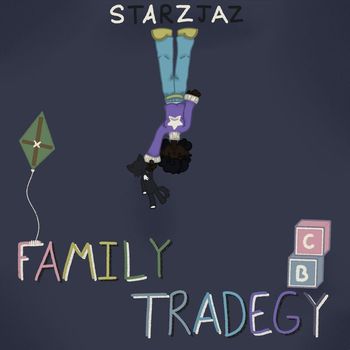 StarzJaz - Family Tradegy