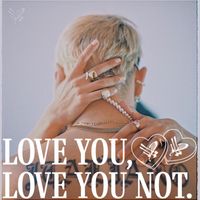 Ill Nicky - Love You, Love You Not. (Explicit)