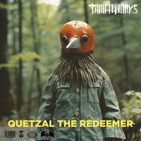 Thriftworks - Quetzal the Redeemer