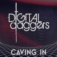 Digital Daggers - Caving In