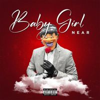 Near - Baby Girl (Explicit)