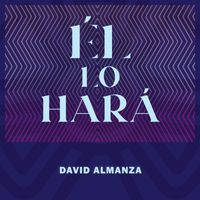 David Almanza - Él Lo Hará