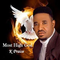 K Praise - Most High God
