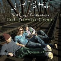 J.H. Patton & The Good Companions - California Green
