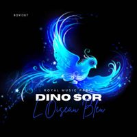 Dino Sor & Royal Music Paris - L Oiseau Bleu