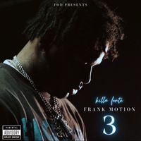 Killa Fonte - Frank Motion 3 (Explicit)