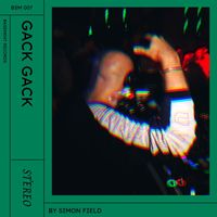 Simon Field - Gack Gack (Get Down) (Radio Edit)